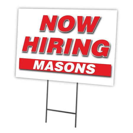 Signmission Now Hiring Masons Yard Sign & Stake outdoor plastic coroplast window, C-1216-DS-MASONS C-1216-DS-MASONS